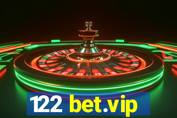 122 bet.vip